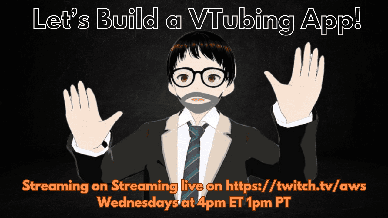 Building a VTubing App with Amazon IVS and VRoid | S3 E02 | Streaming on Streaming