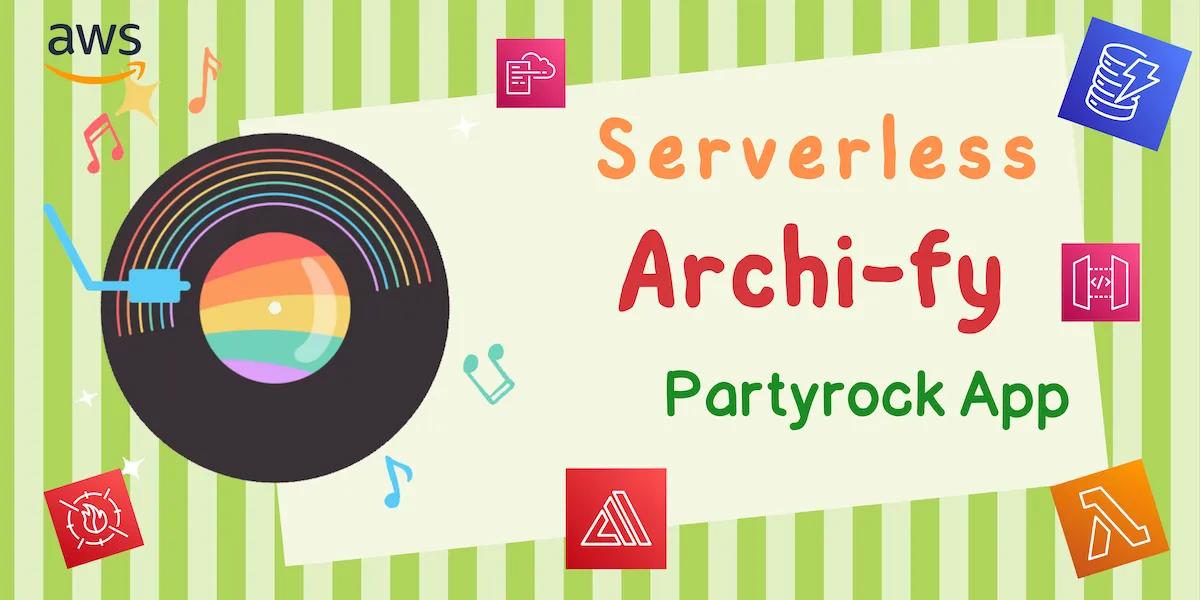 Archi-fy | Well-Architected Serverless Architecture Generator