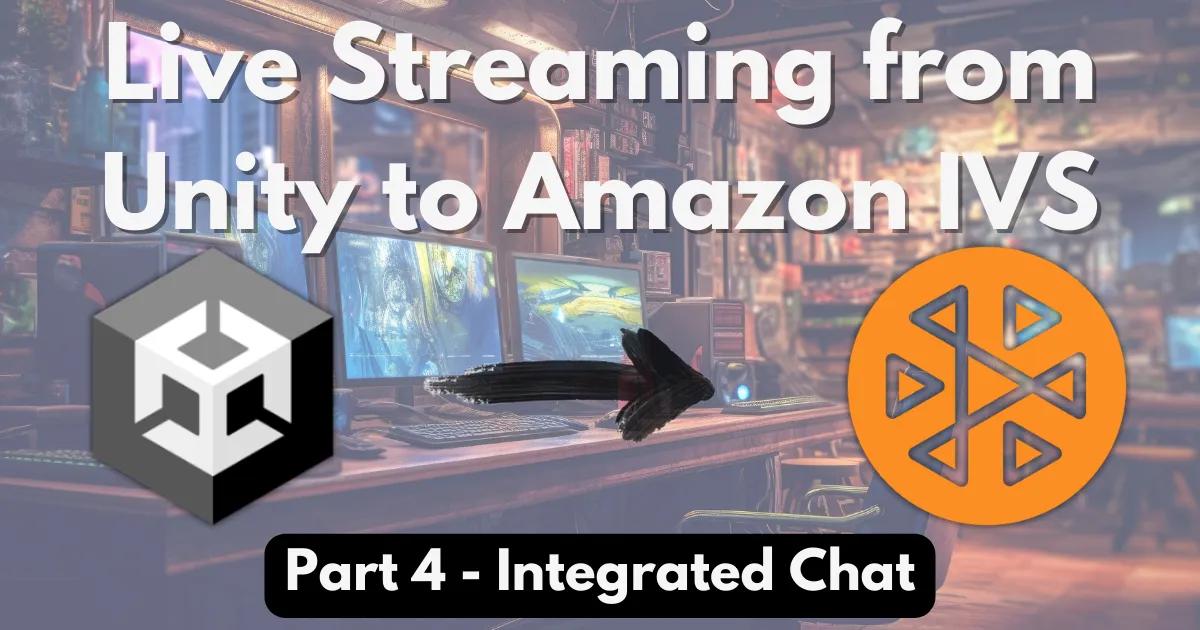 Live Streaming from Unity - Integrated Chat (Part 4)