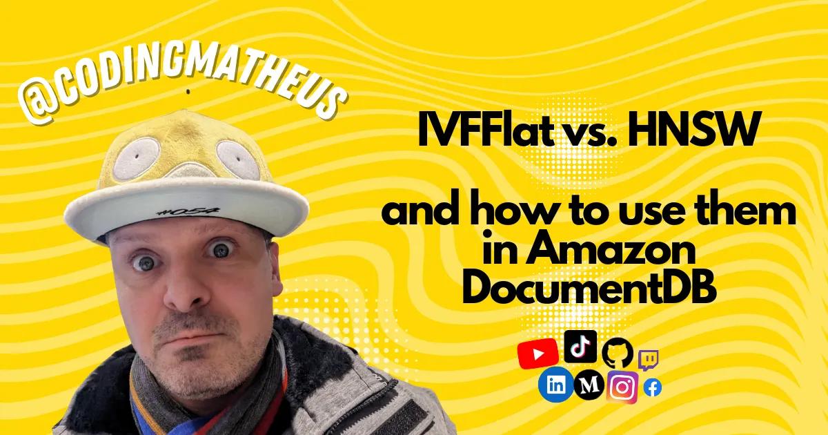 IVFFlat vs. HNSW - and how to use them in Amazon DocumentDB