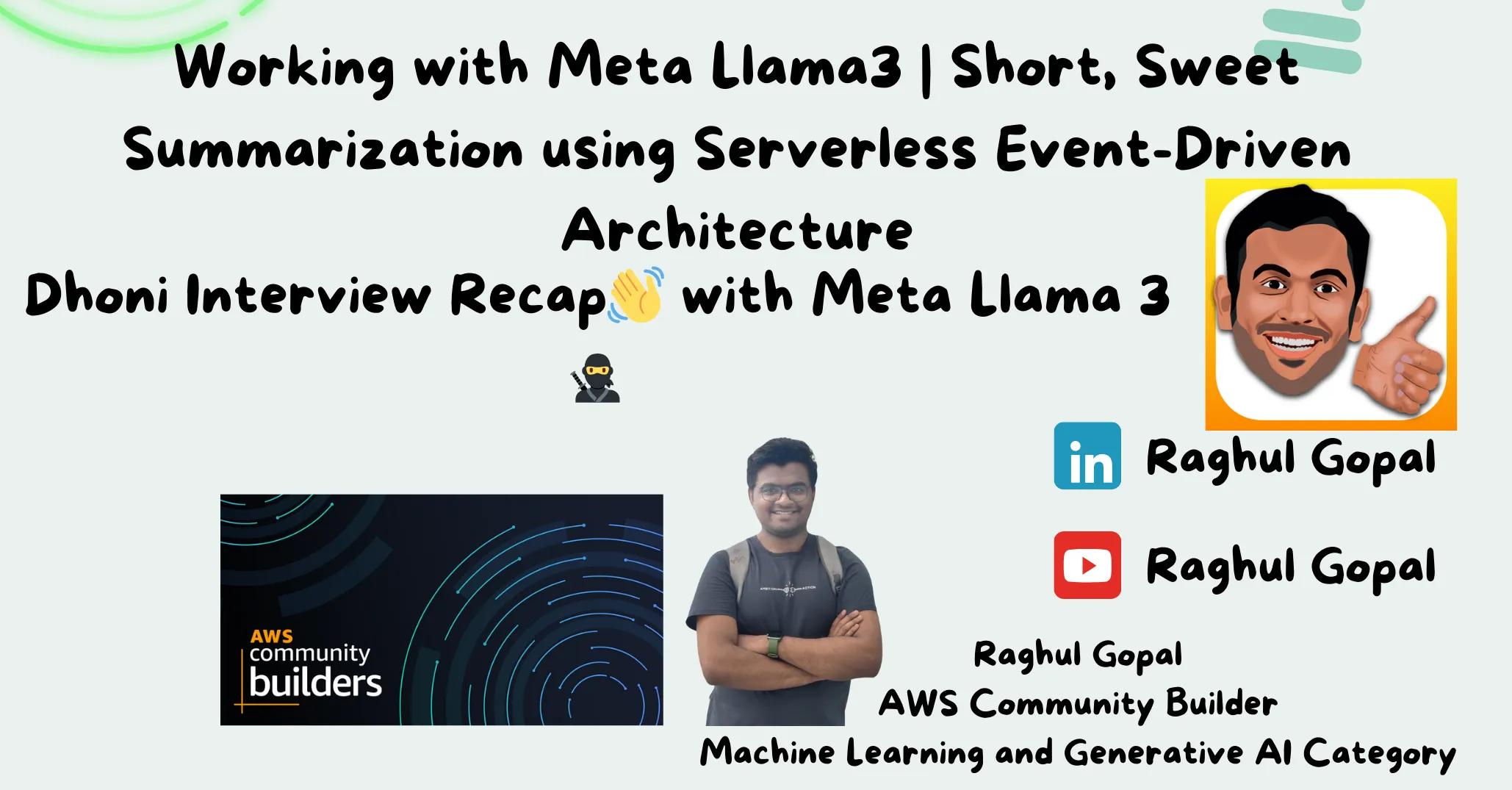Working with Meta Llama3  | Short, Sweet Summarization using Serverless Event-Driven Architecture