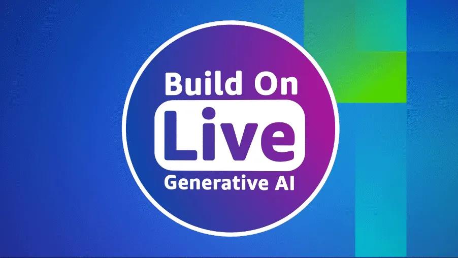 Build On Live | Generative AI Special - May 16, 2024