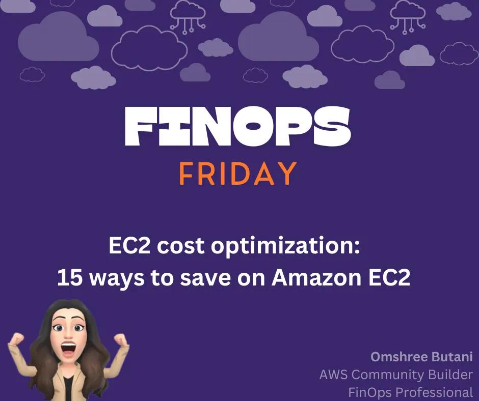 EC2 cost optimization:15 ways to save on Amazon EC2