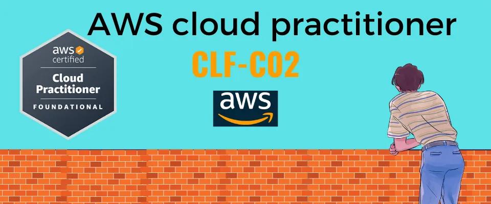 All About AWS Certified Cloud Practitioner CLF-C02