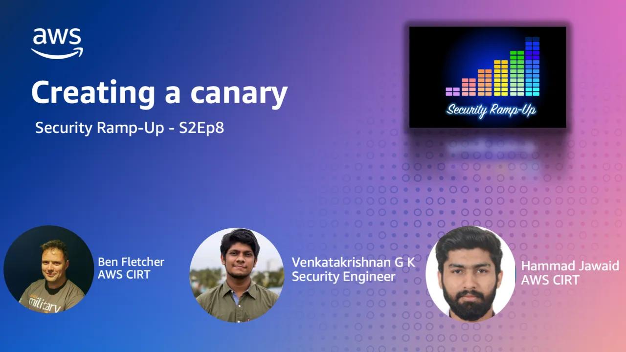 Creating a canary | S2Ep8 | Security Ramp-Up