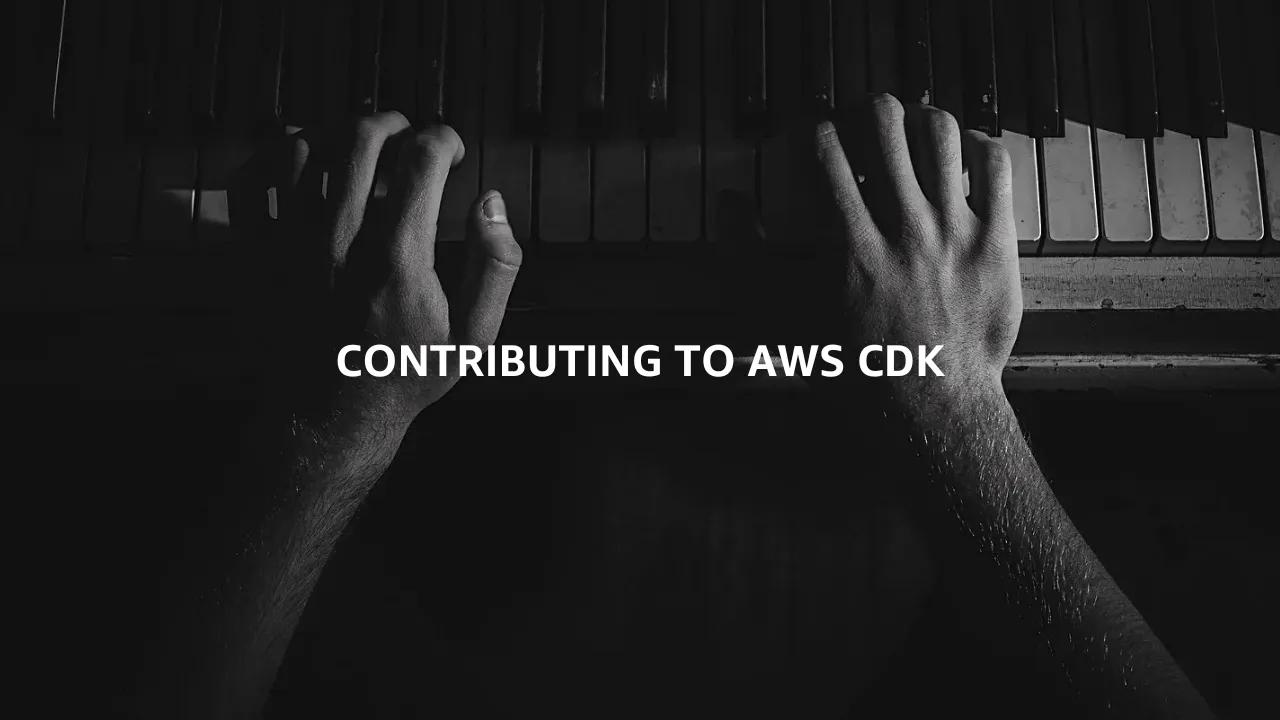 Contributing to AWS CDK