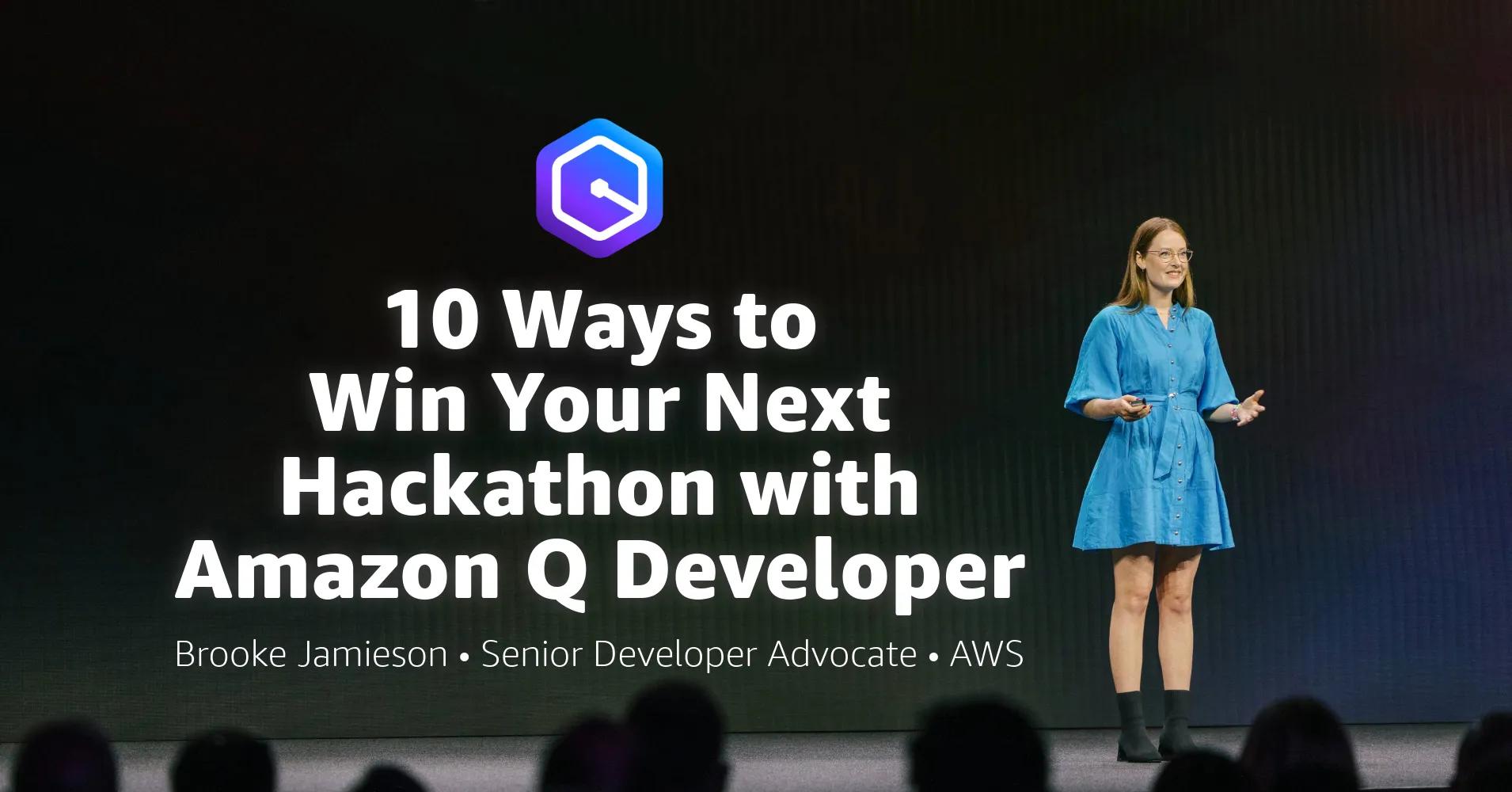 10 Ways to Win Your Next Hackathon with Amazon Q Developer