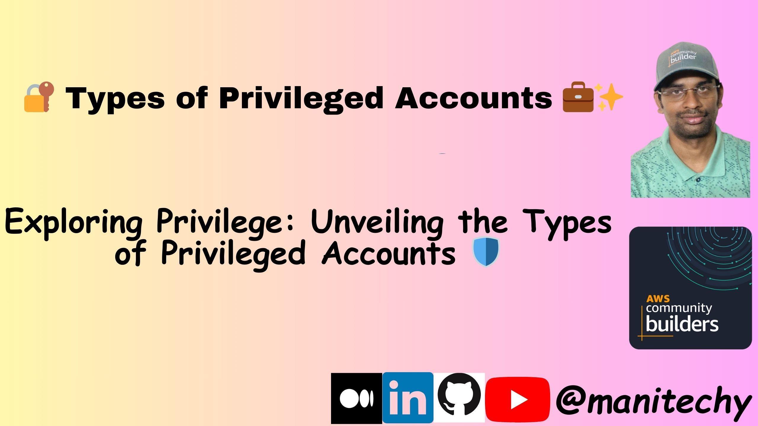 🔐 Types of Privileged Accounts 💼✨