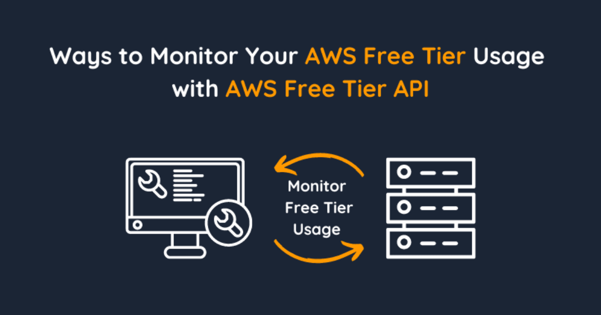 Ways to Monitor AWS Free Tier Usage with AWS Free Tier API