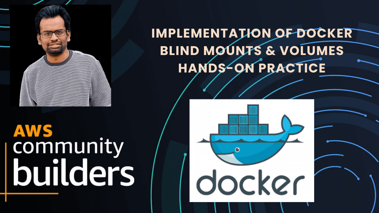 Docker Blind Mounts & Volumes Implentation 