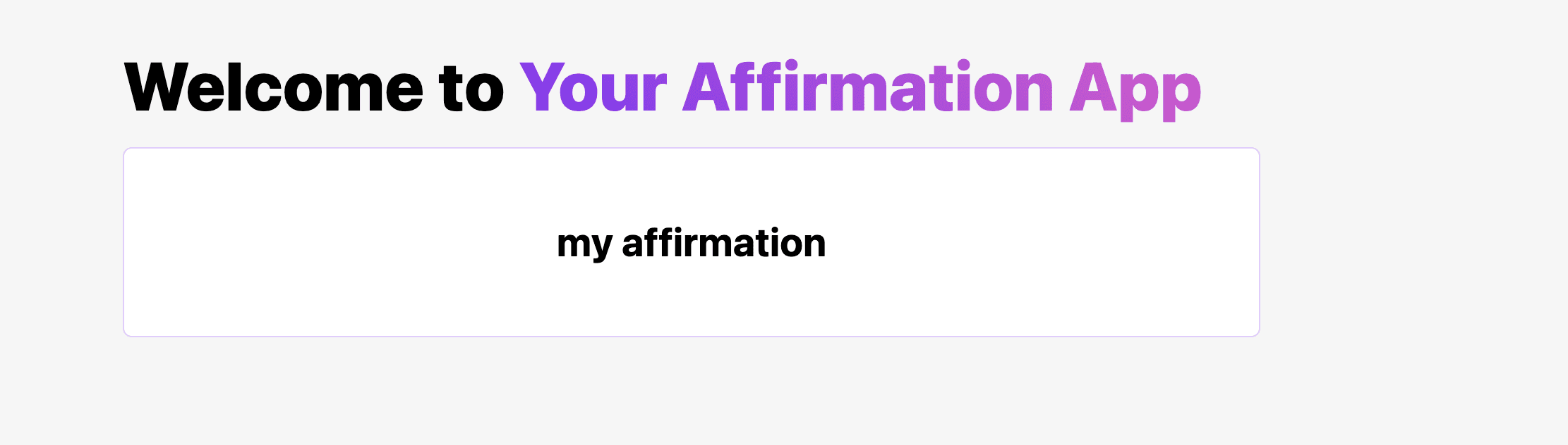 The affirmation app with a hard-coded affirmation